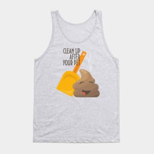 Clean up after your pets poop Tank Top